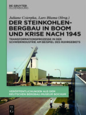 cover image of Der Steinkohlenbergbau in Boom und Krise nach 1945